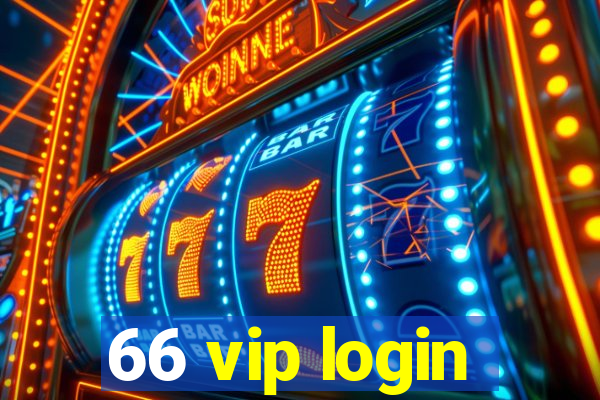 66 vip login